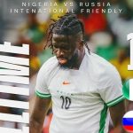Super Eagles Draw Against Russia