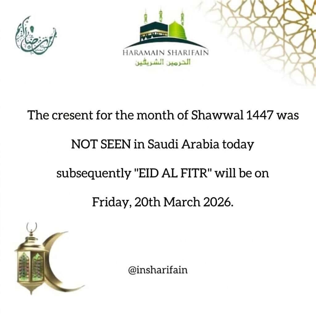 BREAKING: Saudi Arabia Declares Friday for Eid-el-Fitr as Crescent Moon Sighting Fails