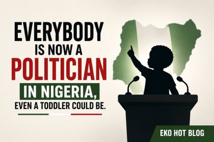 Everybody Is Now A Politician In Nigeria, Even A Toddler Could Be