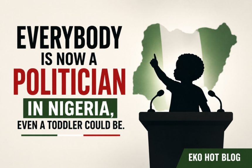 Everybody Is Now A Politician In Nigeria, Even A Toddler Could Be