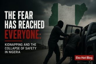 The Fear Has Reached Everyone: Kidnapping And The Collapse Of Safety In Nigeria