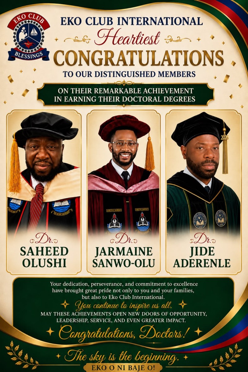 Eko Club International Celebrates Academic Excellence As Three Members Achieve Doctoral Degrees